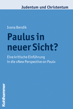 Paulus in neuer Sicht? von Bendik,  Ivana, Stegemann,  Ekkehard W.