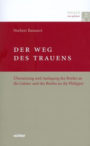Der Weg des Trauens von Baumert,  Norbert