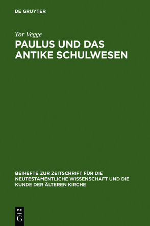 Paulus und das antike Schulwesen von Vegge,  Tor