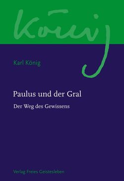 Paulus und der Gral von Cornish,  Guy, König,  Karl, Steel,  Richard