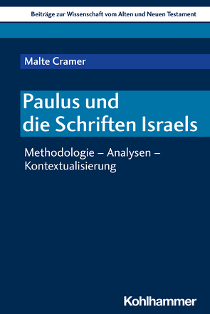 Paulus und die Schriften Israels von Bendemann,  Reinhard von, Cramer,  Malte, Dietrich,  Walter, Gielen,  Marlis, Scoralick,  Ruth