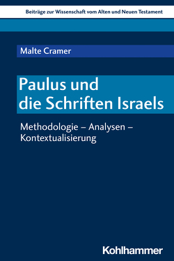 Paulus und die Schriften Israels von Cramer,  Malte, Dietrich,  Walter, Gielen,  Marlis, Scoralick,  Ruth, von Bendemann,  Reinhard