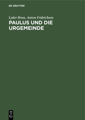 Paulus und die Urgemeinde von Brun,  Lyder, Fridrichsen,  Anton