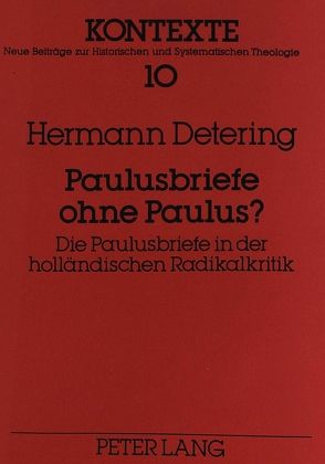 Paulusbriefe ohne Paulus? von Detering,  Hermann