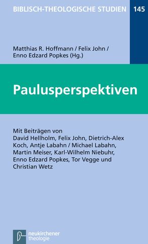 Paulusperspektiven von Frey,  Jörg, Hartenstein,  Friedhelm, Hellholm,  David, Hoffmann,  Matthias, Janowski,  Bernd, John,  Felix, Koch,  Dietrich-Alex, Konradt,  Matthias, Labahn,  Antje, Labahn,  Michael, Meiser,  Martin, Niebuhr,  Karl-Wilhelm, Popkes,  Enno-Edzard, Schmidt,  Werner H., Vegge,  Tor, Wetz,  Christian