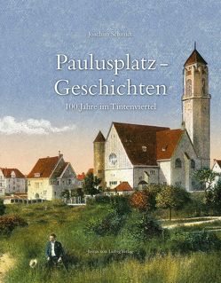 Paulusplatz-Geschichten von Liebig,  Justus von, Schmidt,  Joachim