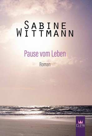 Pause vom Leben von Wittmann,  Sabine