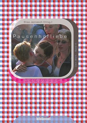 Pausenhofliebe von Jannasch,  Elisa