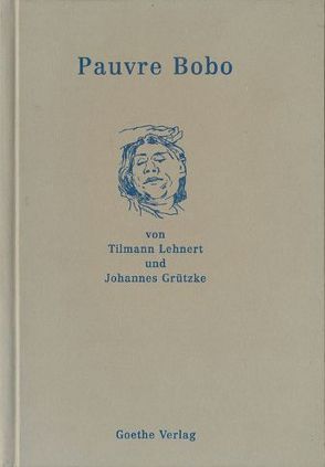 Pauvre Bobo von Grützke,  Johannes, Lehnert,  Tilmann