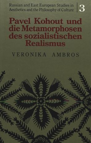 Pavel Kohout und die Metamorphosen des sozialistischen Realismus von Ambros,  Veronika