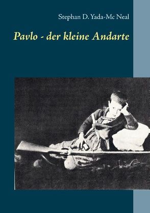 Pavlo – der kleine Andarte von Yada-Mc Neal,  Stephan D.