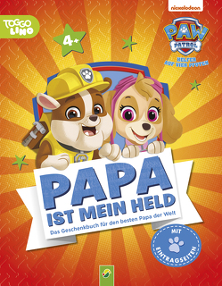 PAW Patrol, Papa ist mein Held | Für Kinder ab 4 Jahren und als Geschenk für Väter von Harker,  Jillian, Stephenson,  Kristina