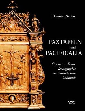 Paxtafeln und Pacificalia von Richter,  Thomas