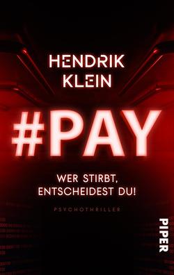 #PAY. Wer stirbt, entscheidest du! von Klein,  Hendrik