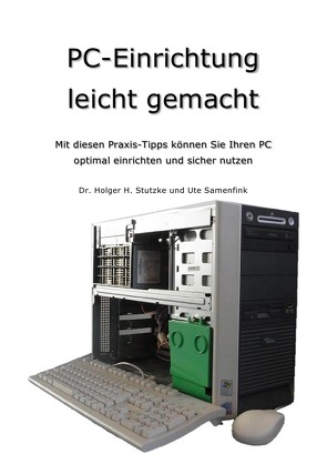 PC-Einrichtung leicht gemacht von Samenfink,  Ute, Stutzke,  Dr. Holger H.