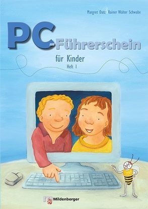 PC-Führerschein für Kinder von Datz,  Margret, Schwabe,  Rainer Walter