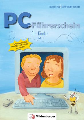 PC-Führerschein für Kinder, Schülerheft 1 von Datz,  Margret, Schwabe,  Rainer Walter, Treiber,  Heike