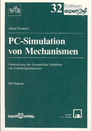 PC-Simulation von Mechanismen von Friedrich,  Alfred