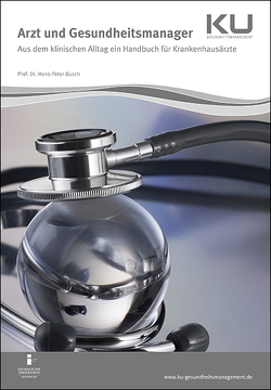 PDF – ARZT UND GESUNDHEITSMANAGER von Busch,  Prof. Dr. med. Hans-Peter