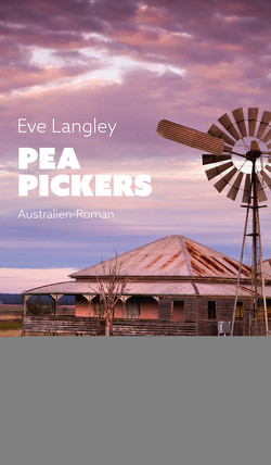 Pea Pickers von Langley,  Eve, Schlüchtermann,  Ilka