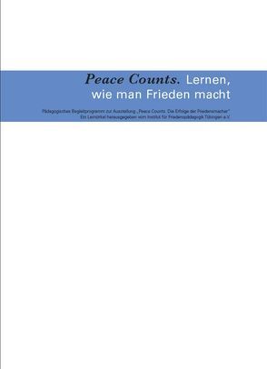 Peace Counts. Lernen, wie man Frieden macht von Gugel,  Günther