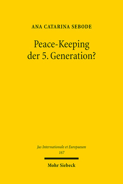 Peace-Keeping der 5. Generation? von Sebode,  Ana Catarina