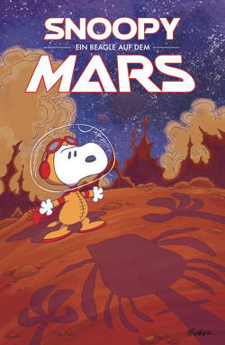 Peanuts 15: Ein Beagle auf dem Mars von Braddock,  Paige, Schulz,  Charles M., Scott,  Vicki, Wieland,  Matthias