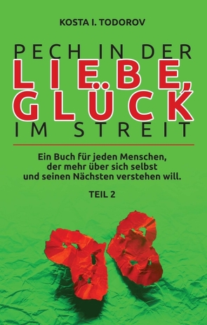 Pech in der Liebe, Glück im Streit Teil II von Todorov,  Kosta I.