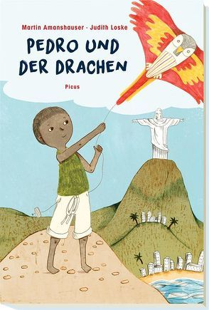 Pedro und der Drachen von Amanshauser,  Martin, Loske,  Judith