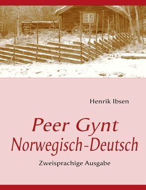 Peer Gynt von Ibsen,  Henrik, Porthun,  J