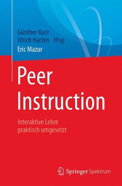 Peer Instruction von Harten,  Ulrich, Kurz,  Günther, Mazur,  Eric