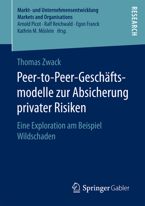 Peer-to-Peer-Geschäftsmodelle zur Absicherung privater Risiken von Zwack,  Thomas