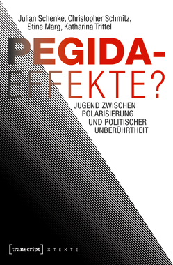 Pegida-Effekte? von Finkbeiner,  Florian, Höhlich,  Pauline, Isele,  Sören, Kallinich,  Daniela, Marg,  Stine, Schenke,  Julian, Schmitz,  Christopher, Thiele,  Michael, Trittel,  Katharina