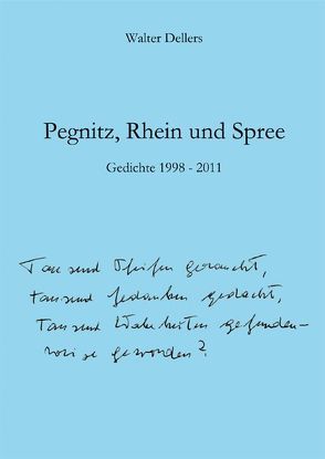 Pegnitz, Rhein und Spree von Dellers,  Walter
