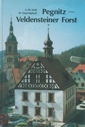 Pegnitz – Veldensteiner Forst von Tausendpfund,  Walter, Wolf,  Gerhard Ph