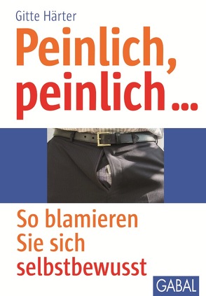 Peinlich, peinlich … von Härter,  Gitte