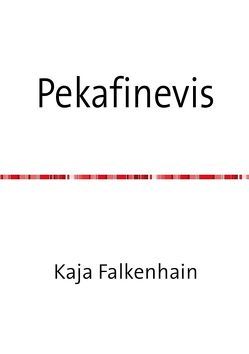 Pekafinevis von Falkenhain,  Kaja