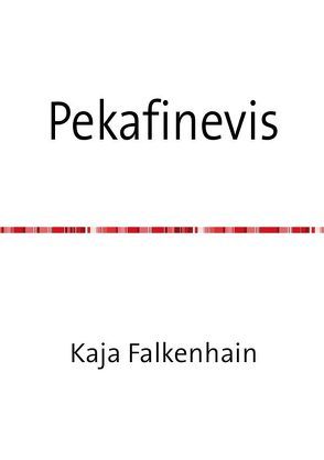 Pekafinevis von Falkenhain,  Kaja