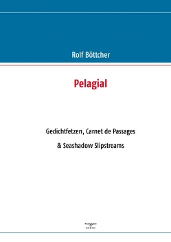 Pelagial von Böttcher,  Rolf, Servien,  Jean