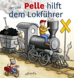 Pelle hilft dem Lokführer von Lööf,  Jan, Lüthi,  Andrea