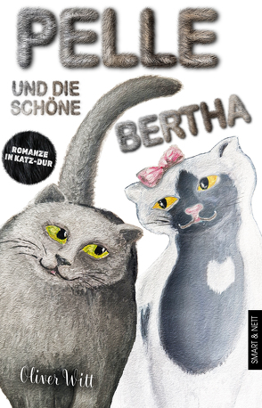 Pelle und die schöne Bertha von Witt,  Oliver