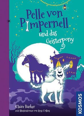 Pelle von Pimpernell, 3, und das Geisterpferd von Barker,  Claire