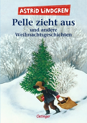 Pelle zieht aus und andere Weihnachtsgeschichten von Berg,  Björn, Kapoun,  Senta, Kornitzky,  Anna-Liese, Lindgren,  Astrid, Peters,  Karl Kurt, von Hacht,  Silke, von Hollander-Lossow,  Else, Wiberg,  Harald, Wikland,  Ilon