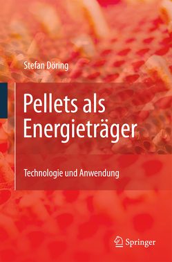 Pellets als Energieträger von Döring,  Stefan