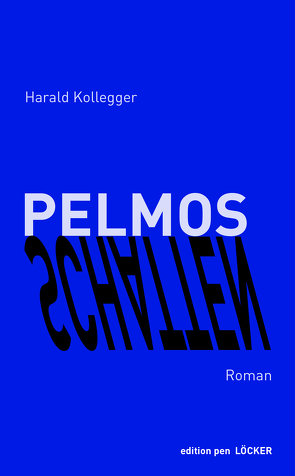 Pelmos Schatten von Kollegger,  Harald