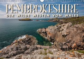 Pembrokeshire – Der wilde Westen von Wales (Wandkalender 2018 DIN A3 quer) von H. Warkentin,  Karl