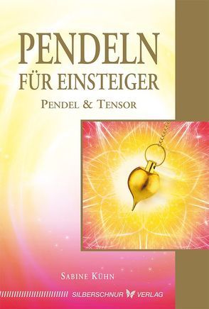 Pendeln für Einsteiger von Kühn,  Sabine