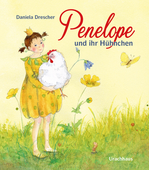 Penelope und ihr Hühnchen von Drescher,  Daniela