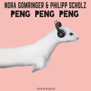 Peng Peng Peng von Gomringer,  Nora, Scholz,  Philipp