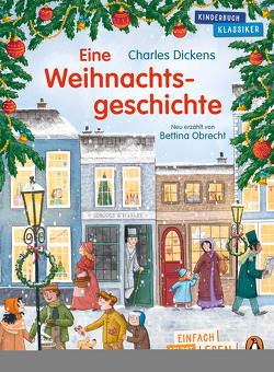 Penguin JUNIOR – Einfach selbst lesen: Kinderbuchklassiker – Eine Weihnachtsgeschichte von Braner,  Marie, Dickens,  Charles, Obrecht,  Bettina